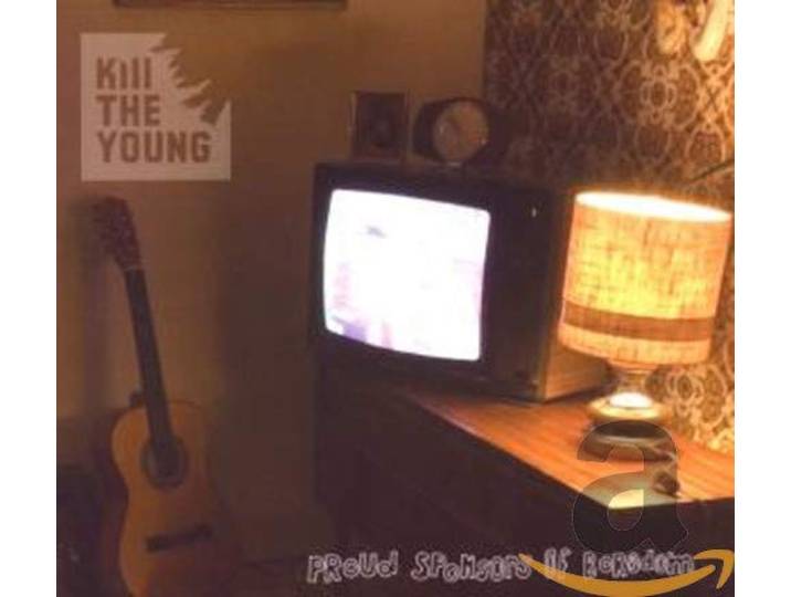 Kill The Young - Proud Sponsors Of Boredom