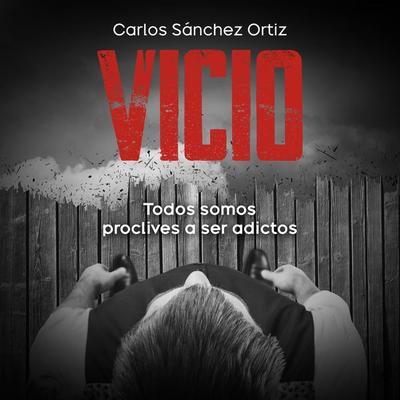 Vicio - Carlos Sánchez, Audio, 9789180440943