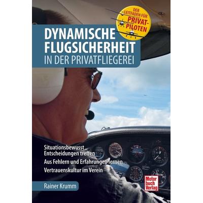 Dynamische Flugsicherheit, Gebundene Ausgabe von Rainer Krumm, Motorbuch Verlag, 978-3-613-04629-0