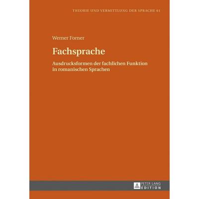 Fachsprache, Gebundene Ausgabe von Werner Forner, Peter Lang GmbH, Internationaler Verlag der Wissenschaften, 978-3-631-73322-6