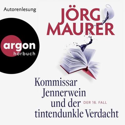 Kommissar Jennerwein und der tintendunkle Verdacht - Jörg Maurer, Audio, 9783732421824