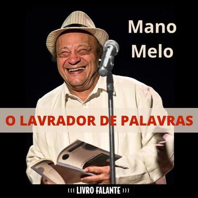 O lavrador de palavras - Mano Melo, Audio, 9786599016394