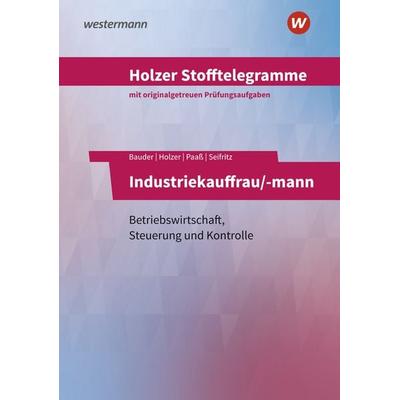 Holzer Stofftelegramme Baden-Württemberg – Industriekauffrau/-mann, Taschenbuch von Christian Seifritz,Thomas Paass,Markus Bauder,Volker Holzer,