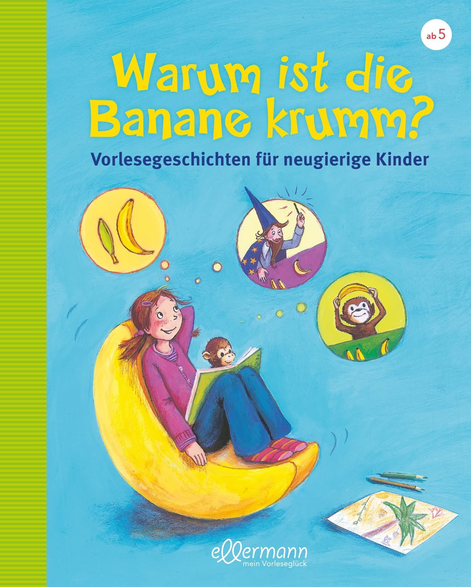Christian Dreller - Warum ist die Banane krumm? Vorlesegeschichten für neugierige Kinder - Preis vom 09.10.2026 07:28:09 h