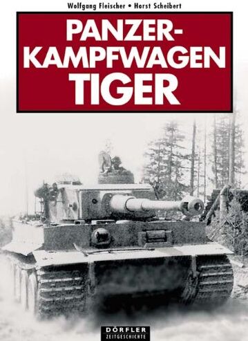 Wolfgang Fleischer - Panzerkampfwagen Tiger - Preis vom 11.10.2026 15:43:13 h
