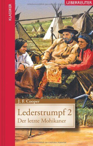 Cooper, James Fenimore - Lederstrumpf 2: Der letzte Mohikaner - Preis vom 18.10.2026 19:22:15 h