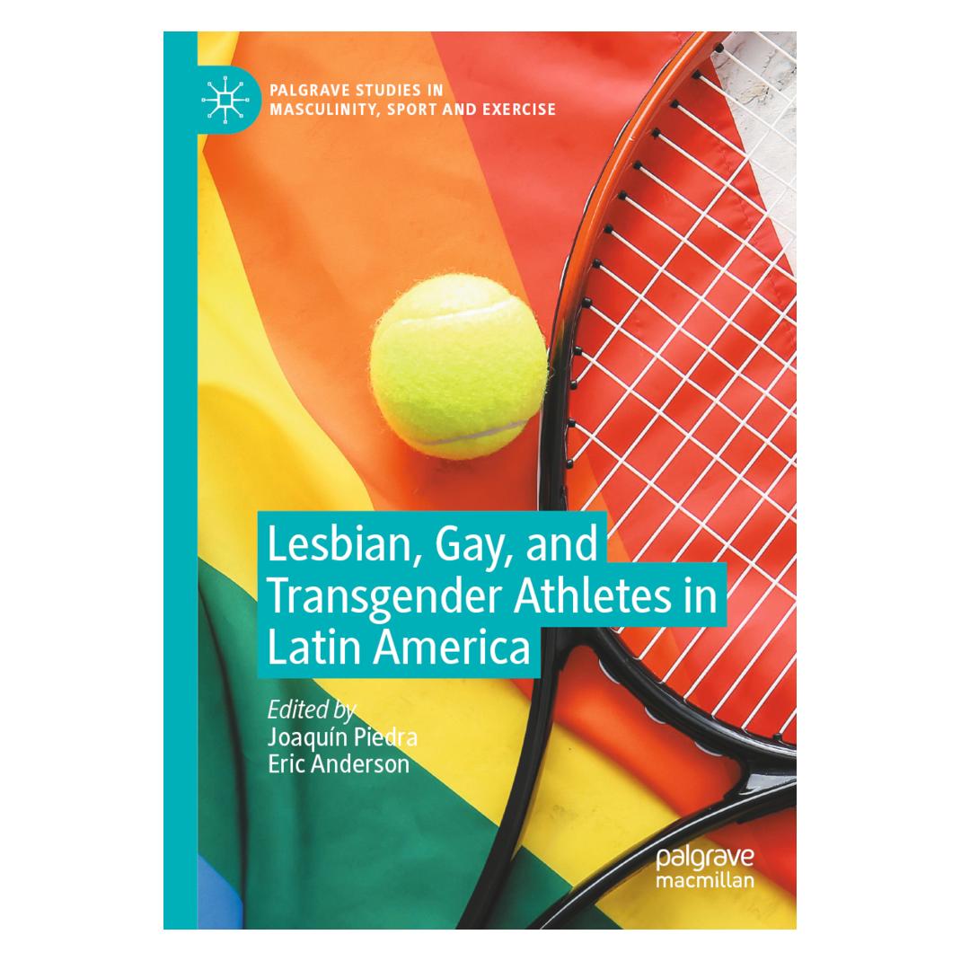 Springer Lesbian, Gay, and Transgender Athletes in Latin America (Englisch, Softcover, Eric Anderson, Joaquín Piedra) (56908758)