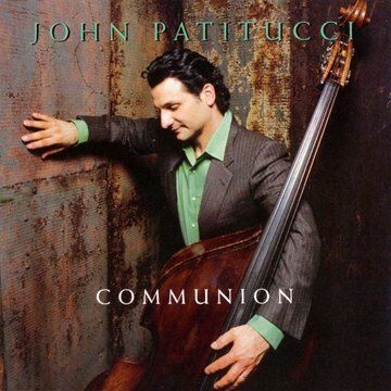 John Patitucci - Communion - Preis vom 09.10.2026 07:28:09 h