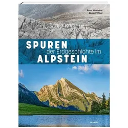Spuren der Erdgeschichte im Alpstein, Fachbücher von Peter Kürsteiner, Adrian Pfiffner