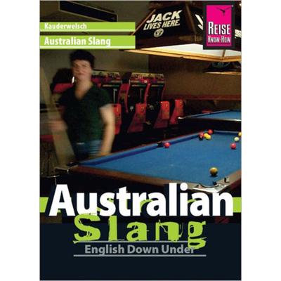 Reise Know-How Sprachführer Australian Slang - English Down Under, Taschenbuch von Elfi H. M. Gilissen, Reise Know-How Verlag Peter Rump GmbH,