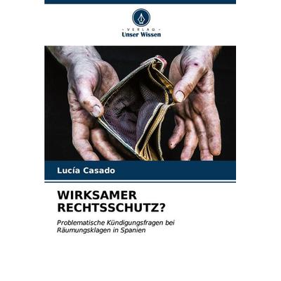 WIRKSAMER RECHTSSCHUTZ?, Taschenbuch von Lucía Casado, Verlag Unser Wissen, 978-620-6-58014-0