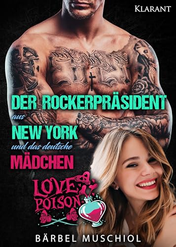 Bärbel Muschiol - Der Rockerpräsident aus New York und das deutsche Mädchen. Rockerroman - Preis vom 04.10.2026 03:51:26 h
