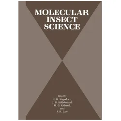 Molecular Insect Science, Fachbücher von J. H. Law, M. G. Kidwell, J. G. Hildebrand, H. H. Hagedorn