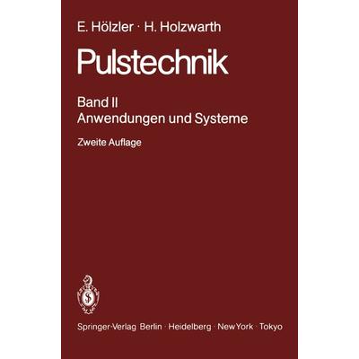 Pulstechnik, Taschenbuch von E. Hölzler,H. Holzwarth, Springer Berlin, 978-3-642-88010-0