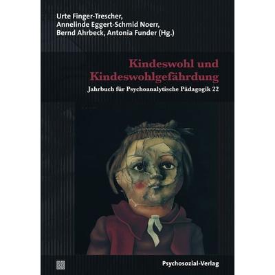 Kindeswohl und Kindeswohlgefährdung, Taschenbuch von , Psychosozial, 978-3-8379-2238-7