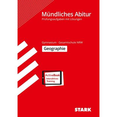 STARK Mündliche Abiturprüfung NRW - Geographie, Set von Rainer Koch,Anne Klein,Nina Erdmann,Marcus Hillerich,Andreas Pindur, Stark Verlag GmbH,