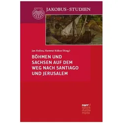 Böhmen und Sachsen auf dem Weg nach Santiago und Jerusalem, Fachbücher von Hartmut Kühne, Jan Hrdina