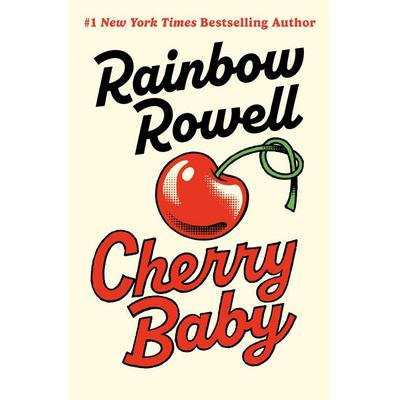 Cherry Baby, Gebundene Ausgabe von Rainbow Rowell, Penguin Books, 978-0-241-68842-7
