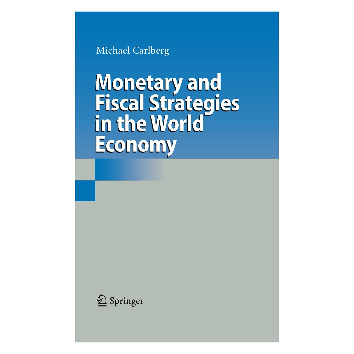 Springer Monetary and Fiscal Strategies i.t.Worl (Englisch, Hardcover, Michael Carlberg) (9783642104756)