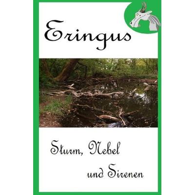 Eringus - Sturm, Nebel und Sirenen, Taschenbuch von Rainer Seuring, Epubli, 978-3-7565-5757-8