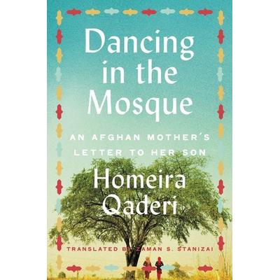 Dancing in the Mosque, Taschenbuch von Homeira Qaderi, Harper Perennial USA, 978-0-06-297032-9