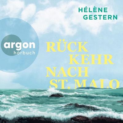 Rückkehr nach St. Malo - Hélène Gestern, Audio, 9783732479382