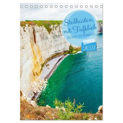 Steilküsten mit Tiefblick, Bretagne und Normandie (Tischkalender 2027 DIN A5 hoch), CALVENDO Monatskalender