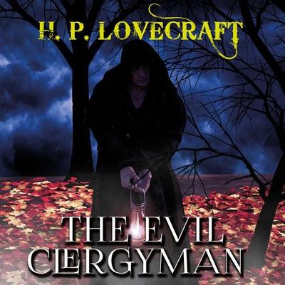 The Evil Clergyman - Howard Phillips Lovecraft, Audio, 4099995307931
