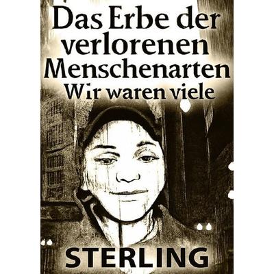 Das Erbe der verlorenen Menschenarten I Wir waren viele, Taschenbuch von Viktor Sterling, Epubli, 978-3-565-16976-4