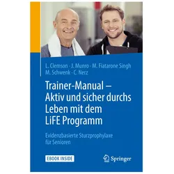 Trainer-Manual - Aktiv und sicher durchs Leben mit dem LiFE Programm, Fachbücher von Corinna Nerz, Jo Munro, Maria Fiatarone Singh, Lindy Clemson, Michael Schwenk
