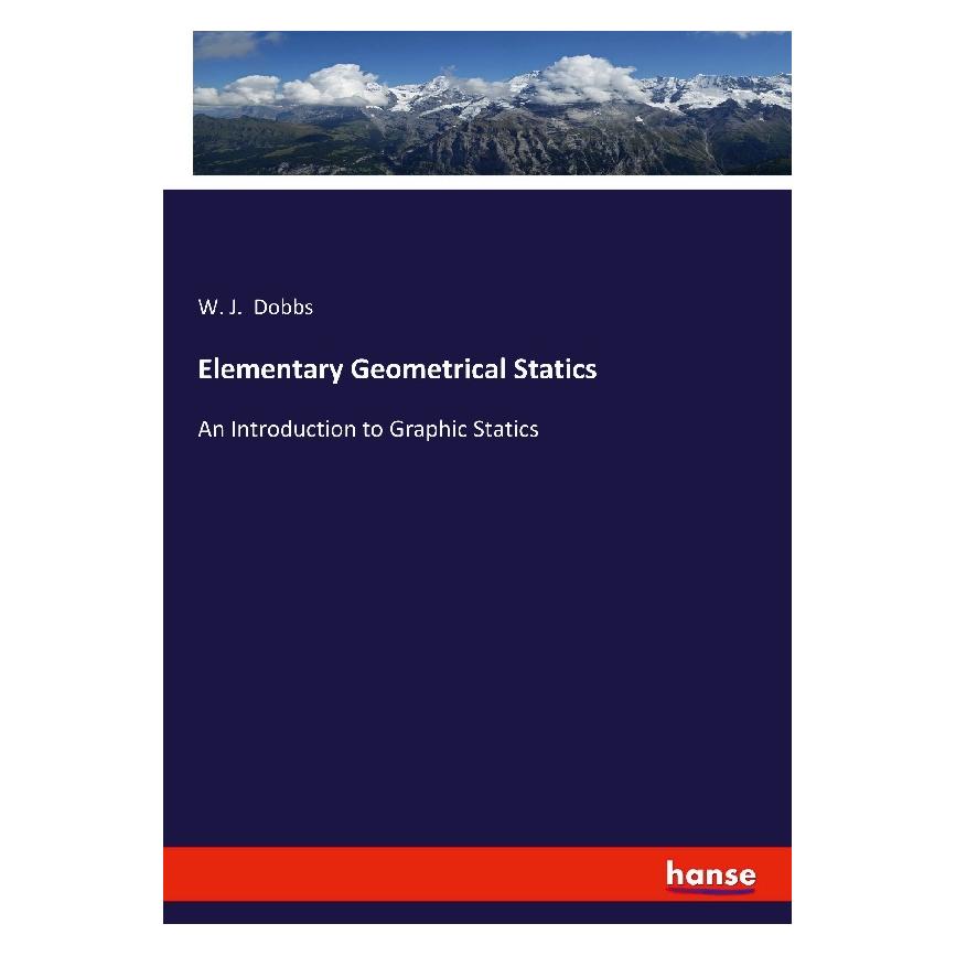 Hansebooks Elementary Geometrical Statics (Englisch, Softcover, W J Dobbs) (55935393)