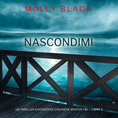 Nascondimi (Un Thriller Avvincente con Katie Winter, FBI — Libro 3) - Molly Black, Audio, 9781094328263