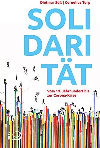 Dietmar Süß - Solidarität: Vom 19. Jahrhundert bis zur Corona-Krise - Preis vom 09.10.2026 07:28:09 h