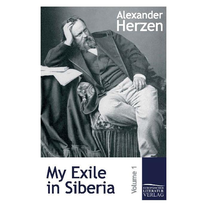 Europäischer Literaturverlag My Exile in Siberia (Englisch, Hardcover, Alexander Herzen) (55378830)