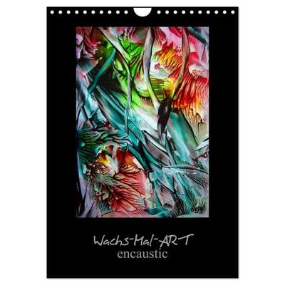 Wachs-Mal-ART encaustic (Wandkalender 2027 DIN A4 hoch), CALVENDO Monatskalender