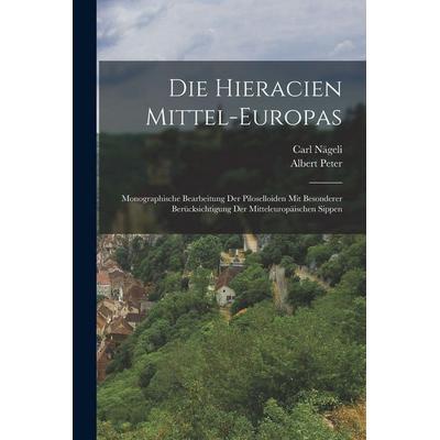 Die Hieracien Mittel-europas, Taschenbuch von Carl Nägeli,Albert Peter, Hutson Street Press, 978-1-01-663847-0
