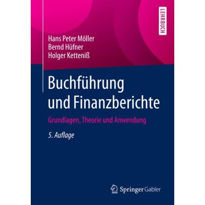 Buchführung und Finanzberichte, Taschenbuch von Hans Peter Möller,Bernd Hüfner,Holger Ketteniss, Springer Fachmedien Wiesbaden GmbH