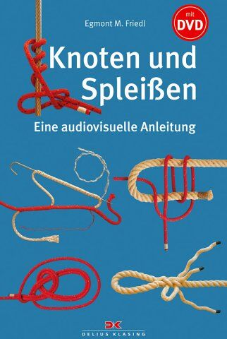 Friedl, Egmont M. - Knoten und Spleißen: Eine audiovisuelle Anleitung (mit DVD) - Preis vom 15.10.2026 23:06:25 h