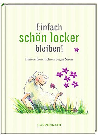 Einfach schön locker bleiben: Heitere Anti-Stress-Geschichten - Preis vom 09.10.2026 07:28:09 h