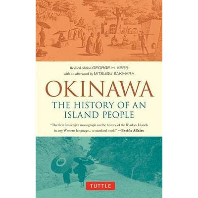 Okinawa: The History of an Island People, Taschenbuch von George Kerr, KNV Besorgung, 978-4-8053-1479-1