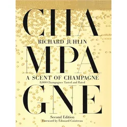 A Scent of Champagne: 8,000 Champagnes Tasted and Rated, Ratgeber von Richard Juhlin