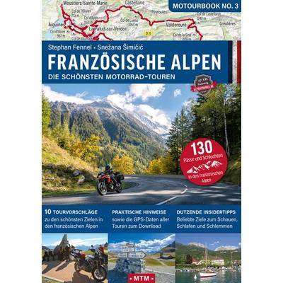 Französische Alpen, Taschenbuch von Stephan Fennel,Snežana Šimičić, MoTourMedia, 978-3-939997-94-8