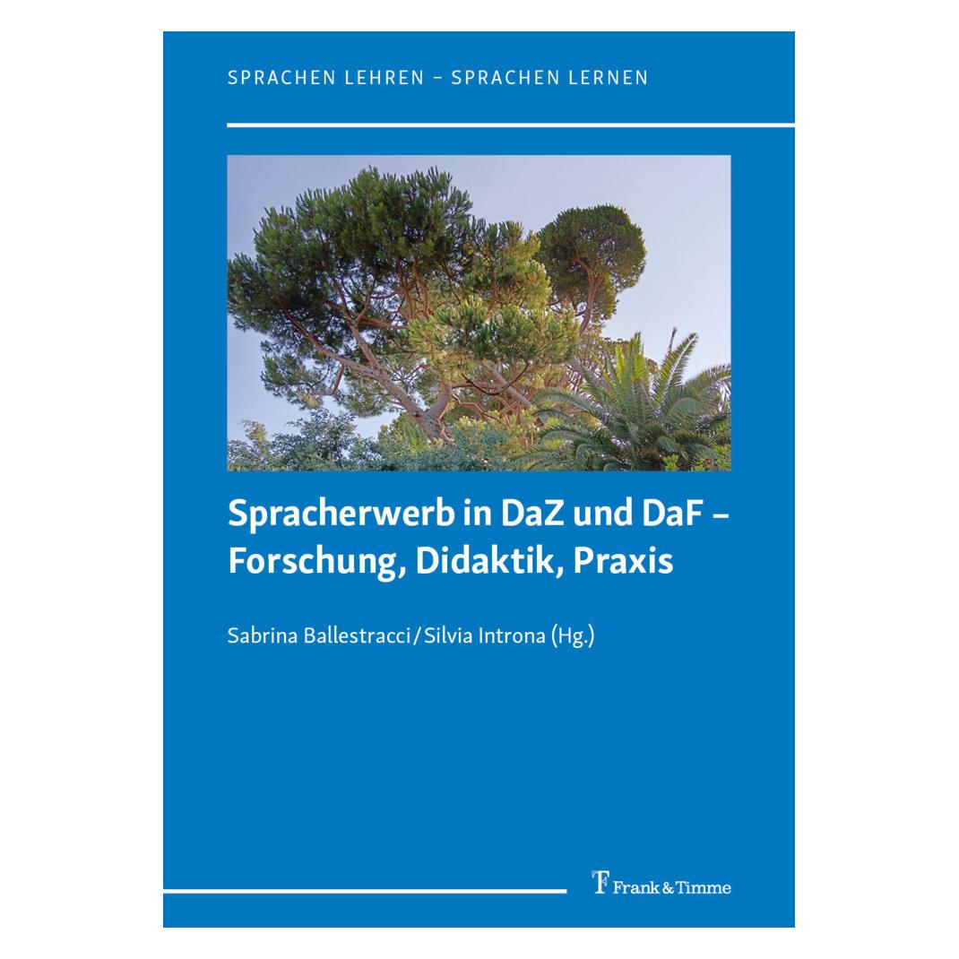 Frank & Timme Spracherwerb in DaZ und DaF - Forschung, Didaktik, Praxis (Deutsch, Softcover, Sabrina Ballestracci, Silvia Introna) (57097425)