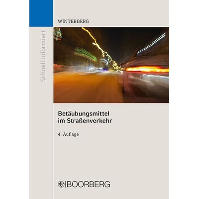 Betäubungsmittel im Straßenverkehr, Taschenbuch von Carsten Winterberg, Richard Boorberg Verlag, 978-3-415-07161-2