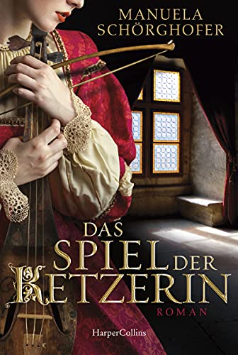 Manuela Schörghofer - Das Spiel der Ketzerin: Historischer Liebesroman - Preis vom 17.10.2026 19:25:27 h