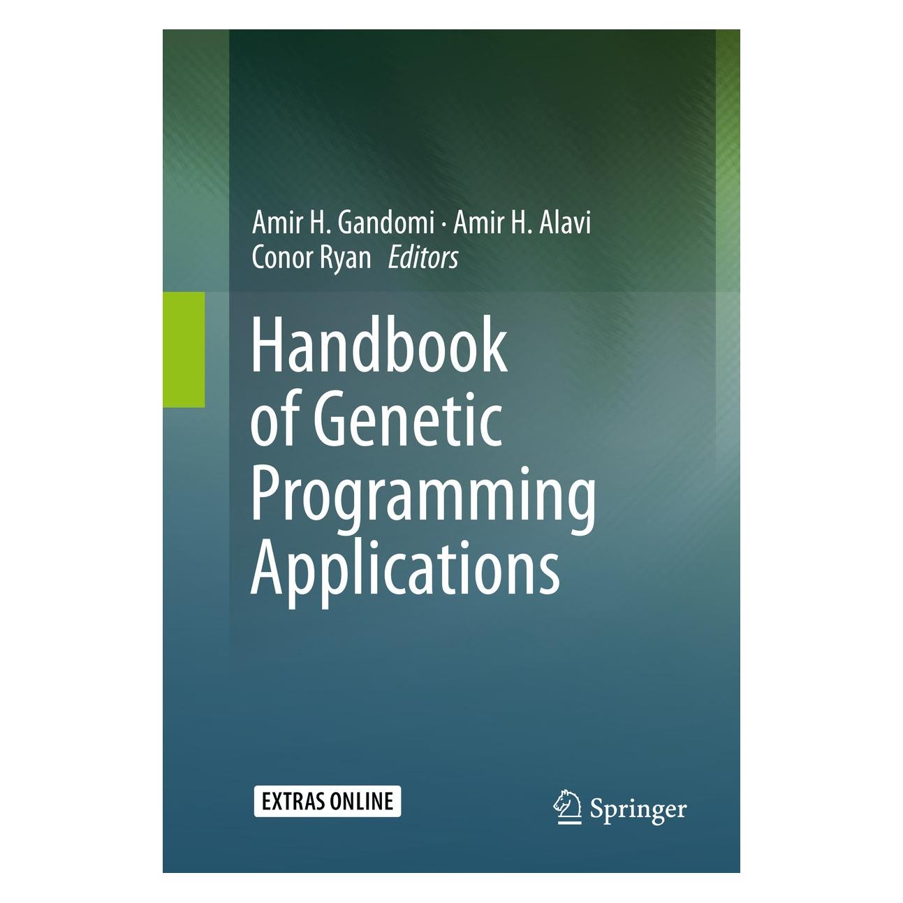 Springer Handbook of Genetic Programming Applica (Englisch, Hardcover, Amir H. Alavi, Amir H. Gandomi, Conor Ryan) (9783319208824)