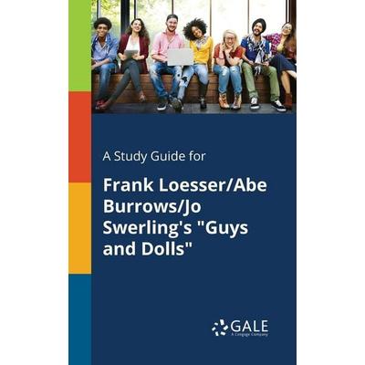 A Study Guide for Frank Loesser/Abe Burrows/Jo Swerling's 'Guys and Dolls'; Taschenbuch von Cengage Learning Gale, Gale, Study Guides,