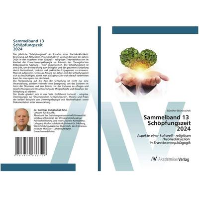 Sammelband 13 Schöpfungszeit 2024, Taschenbuch von Günther Dichatschek, AV Akademikerverlag, 978-3-639-63131-9