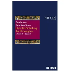Herders Bibliothek der Philosophie des Mittelalters 1. Serie, Fachbücher von Dominicus Gundissalinus, Alexander Fidora, Dorothée Werner