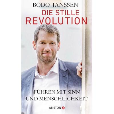 Die stille Revolution, Gebundene Ausgabe von Bodo Janssen, Ariston, 978-3-424-20138-3